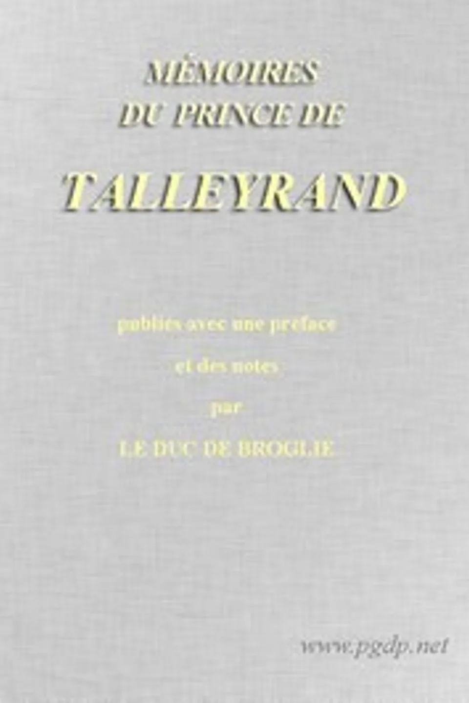 Mémoires du prince de Talleyrand, Volume 5, Charles Maurice de Talleyrand-Périgord