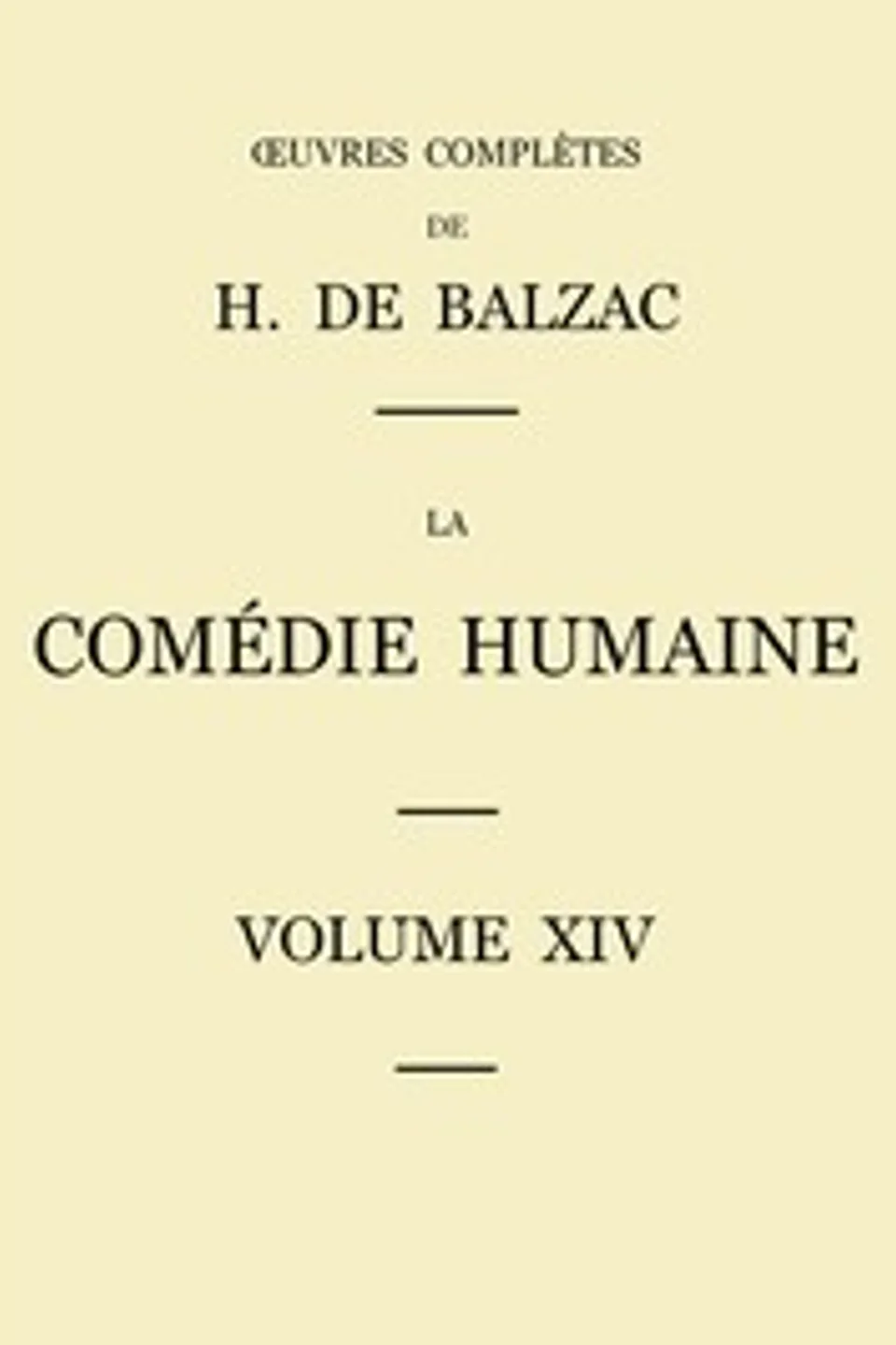 La Comédie humaine - Volume 14. Études philosophiques, Honoré de Balzac