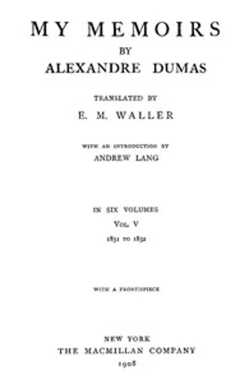 My Memoirs, Vol. V, 1831 to 1832, Alexandre Dumas