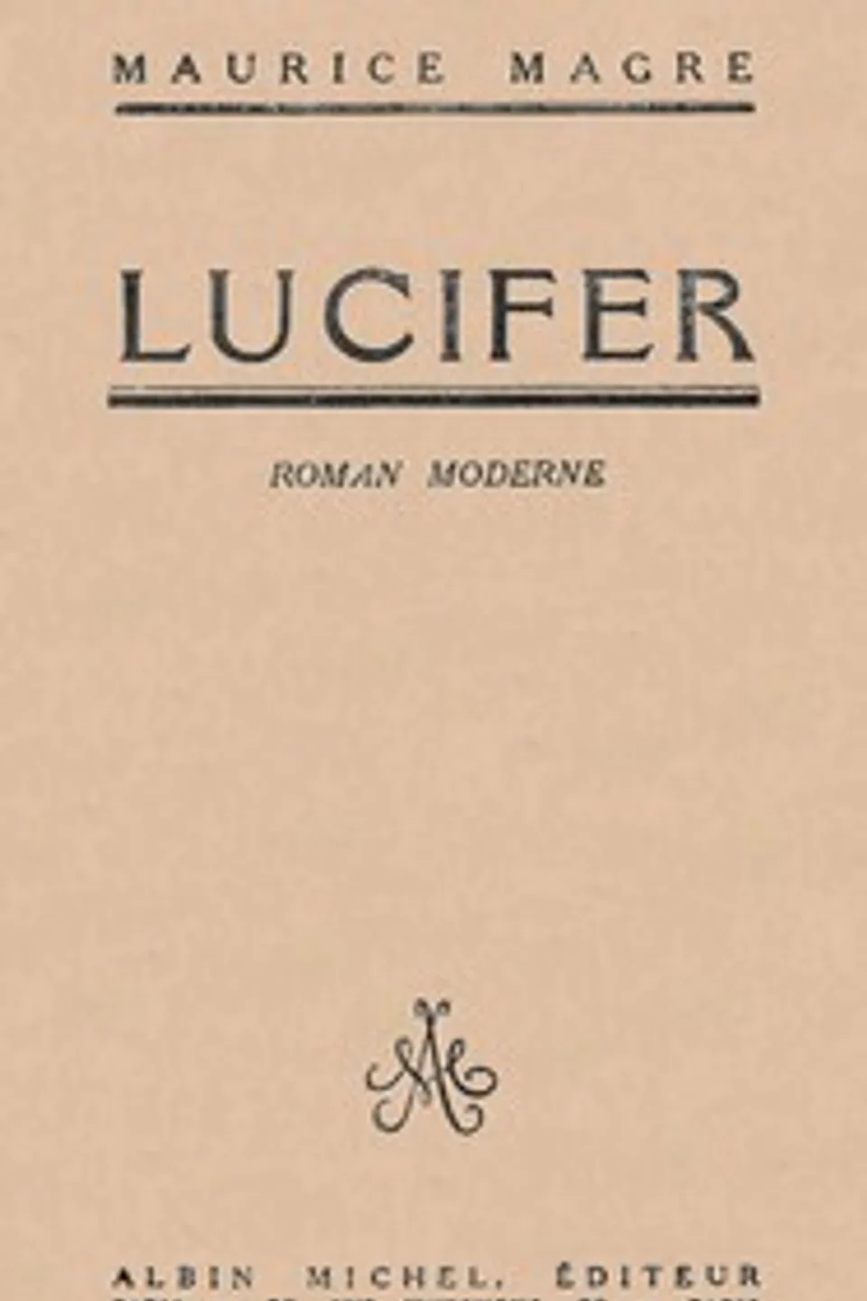 Lucifer : $b roman moderne, Maurice Magre