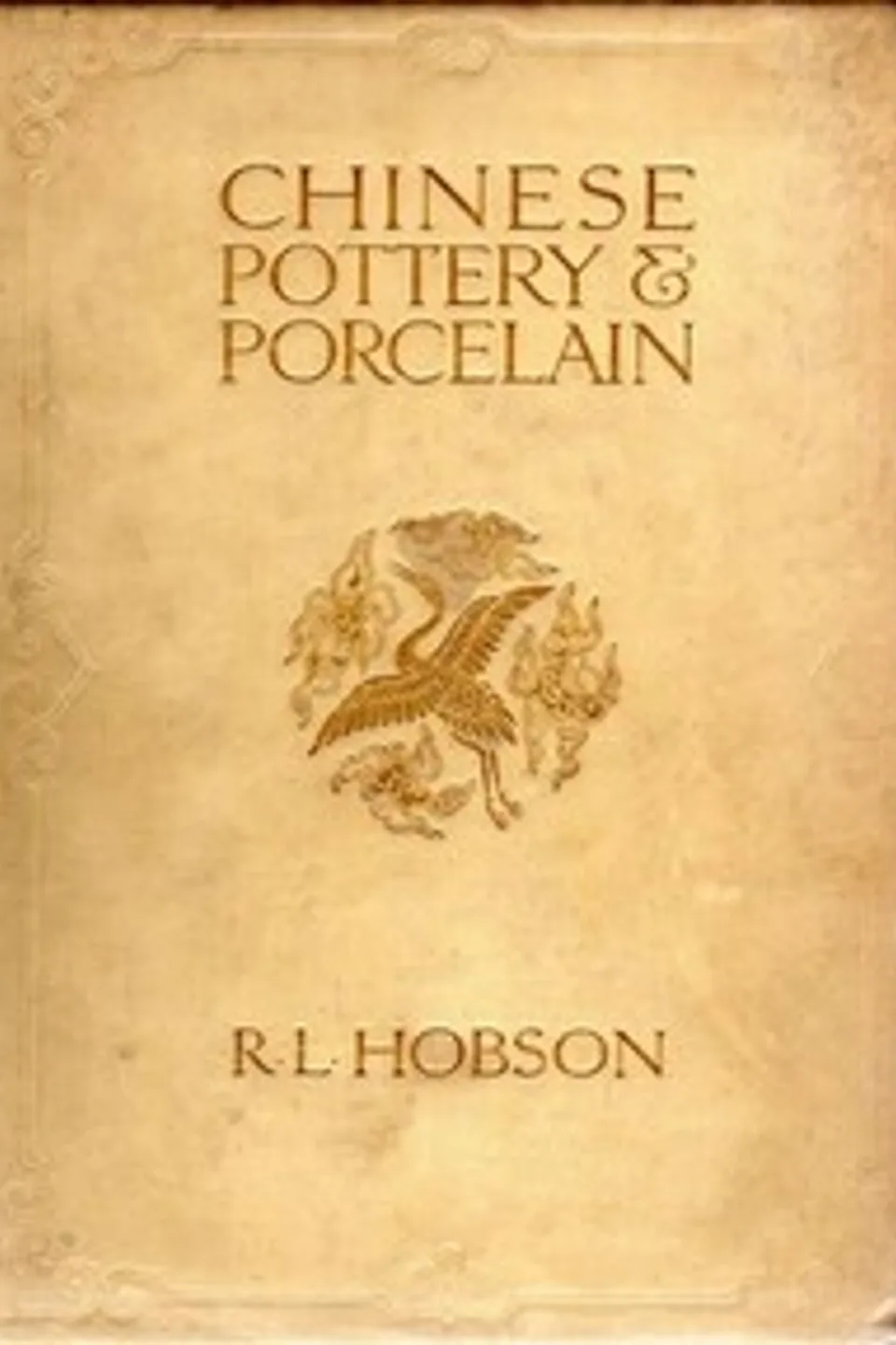 Chinese pottery and porcelain; vol. 1. Pottery and early wares, R. L. (Robert Lockhart) Hobson