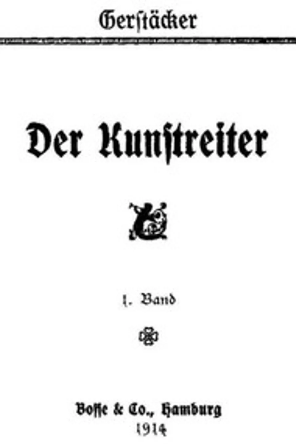 Der Kunstreiter, 1. Band, Friedrich Gerstäcker