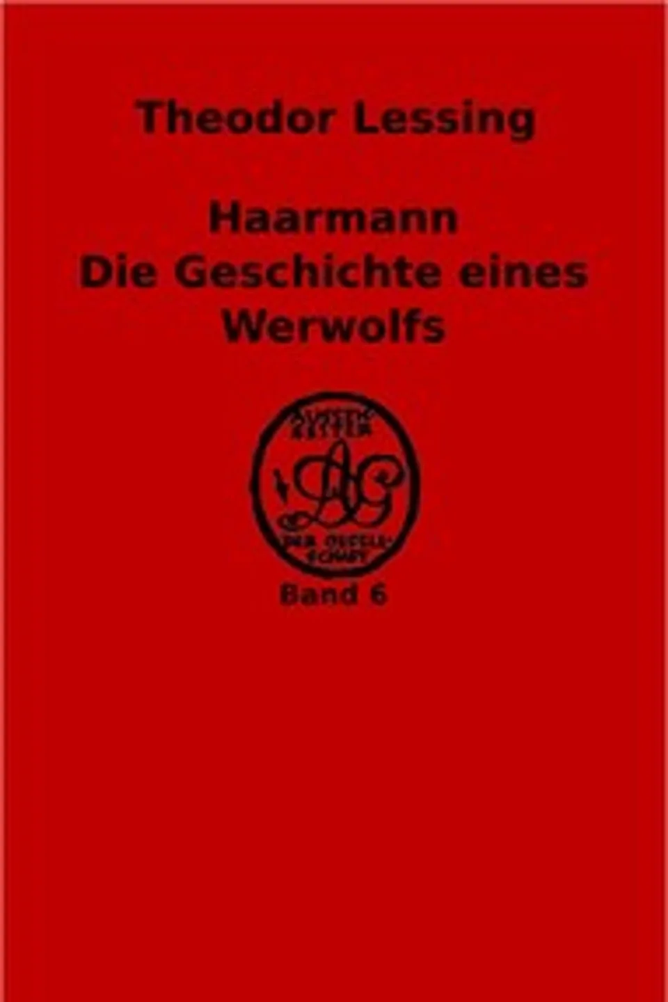 Haarmann. Die Geschichte eines Werwolfs, Theodor Lessing