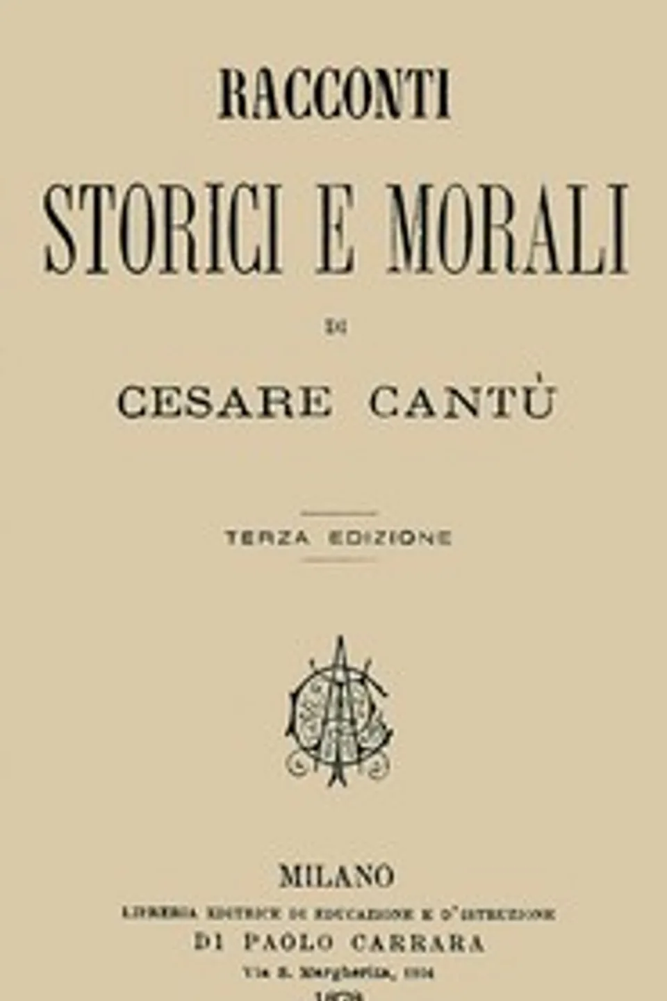Racconti storici e morali, Cesare Cantù