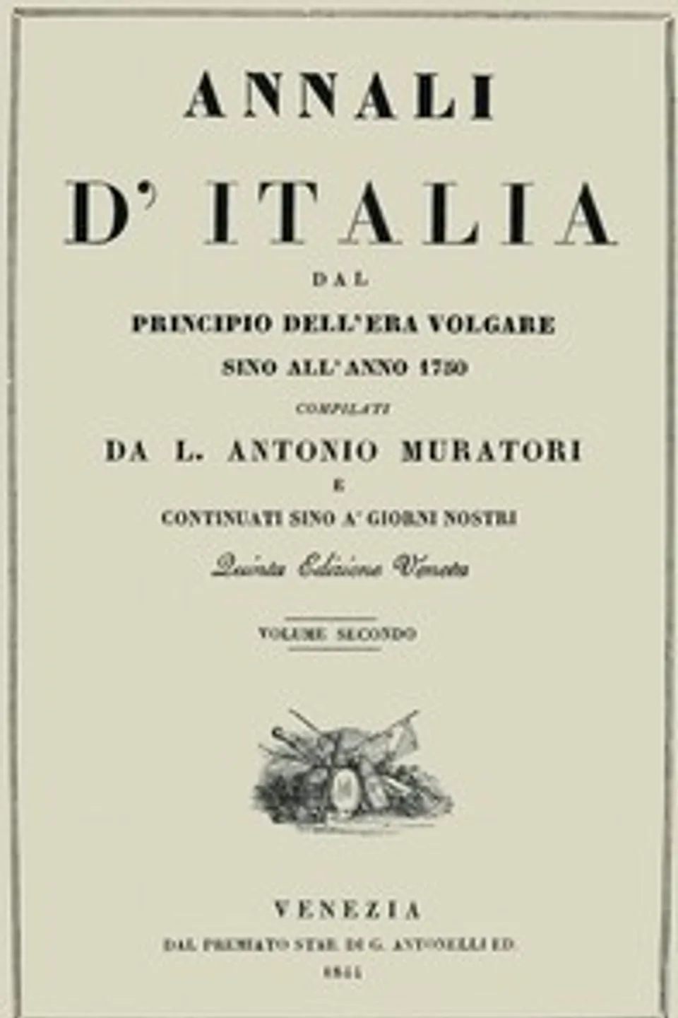 Annali d'Italia, vol. 2: dal principio dell'era volgare sino all'anno 1750, Lodovico Antonio Muratori
