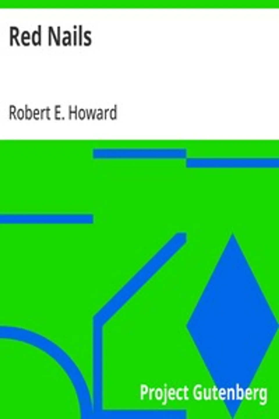 Red Nails, Robert E. (Robert Ervin) Howard