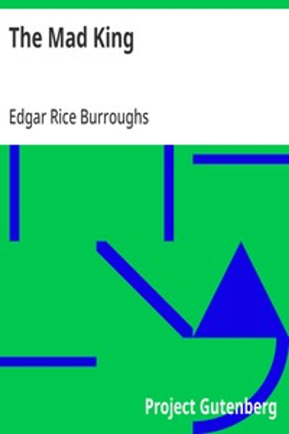 The Mad King, Edgar Rice Burroughs