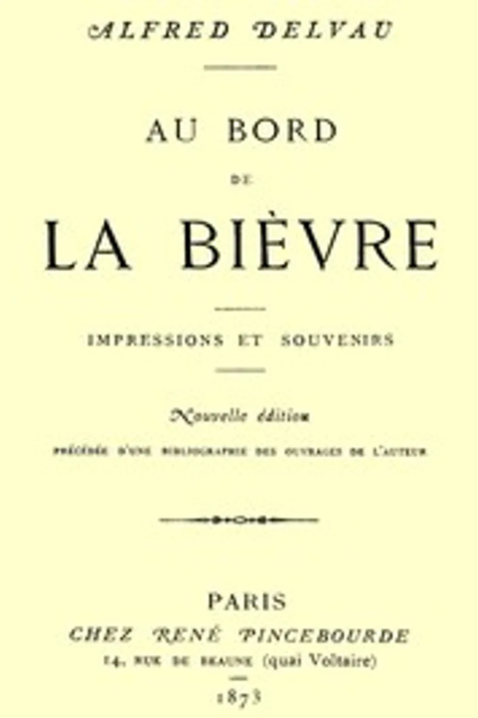 Au bord de la Bièvre: impressions et souvenirs, Alfred Delvau