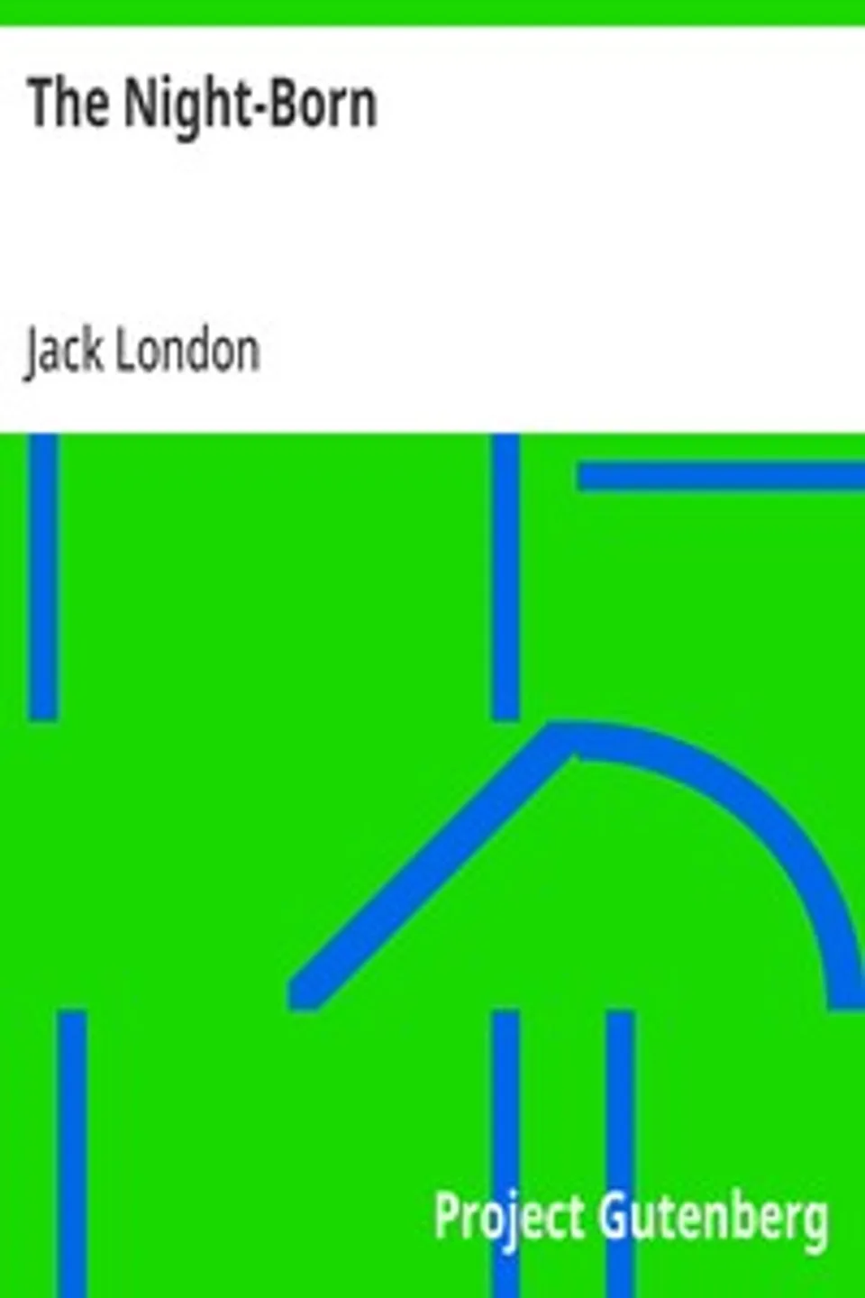The Night-Born, Jack London