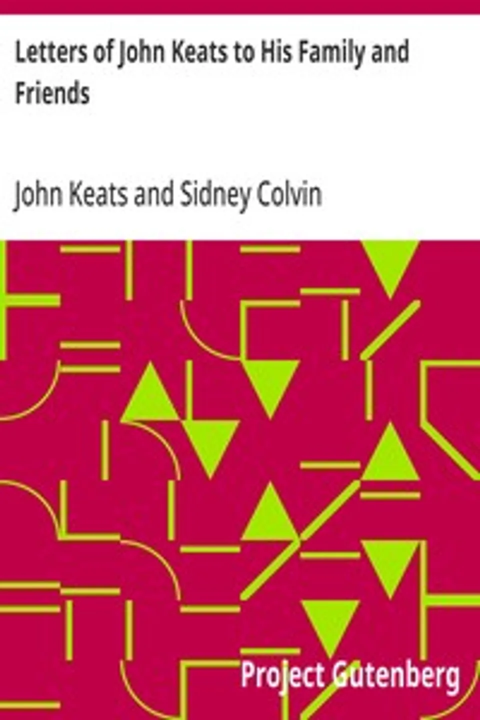 Letters of John Keats to His Family and Friends, John Keats