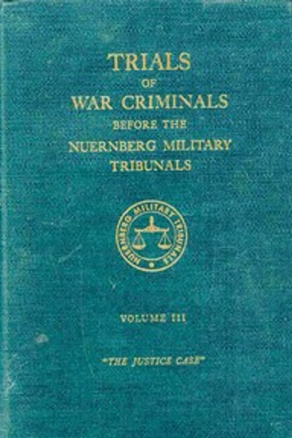 Trials of war criminals before the Nuernberg military tribunals under control council law no. 10, volume III, Various