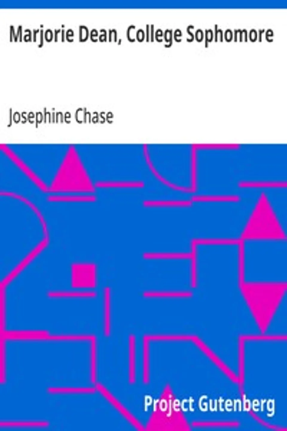 Marjorie Dean, College Sophomore, Josephine Chase