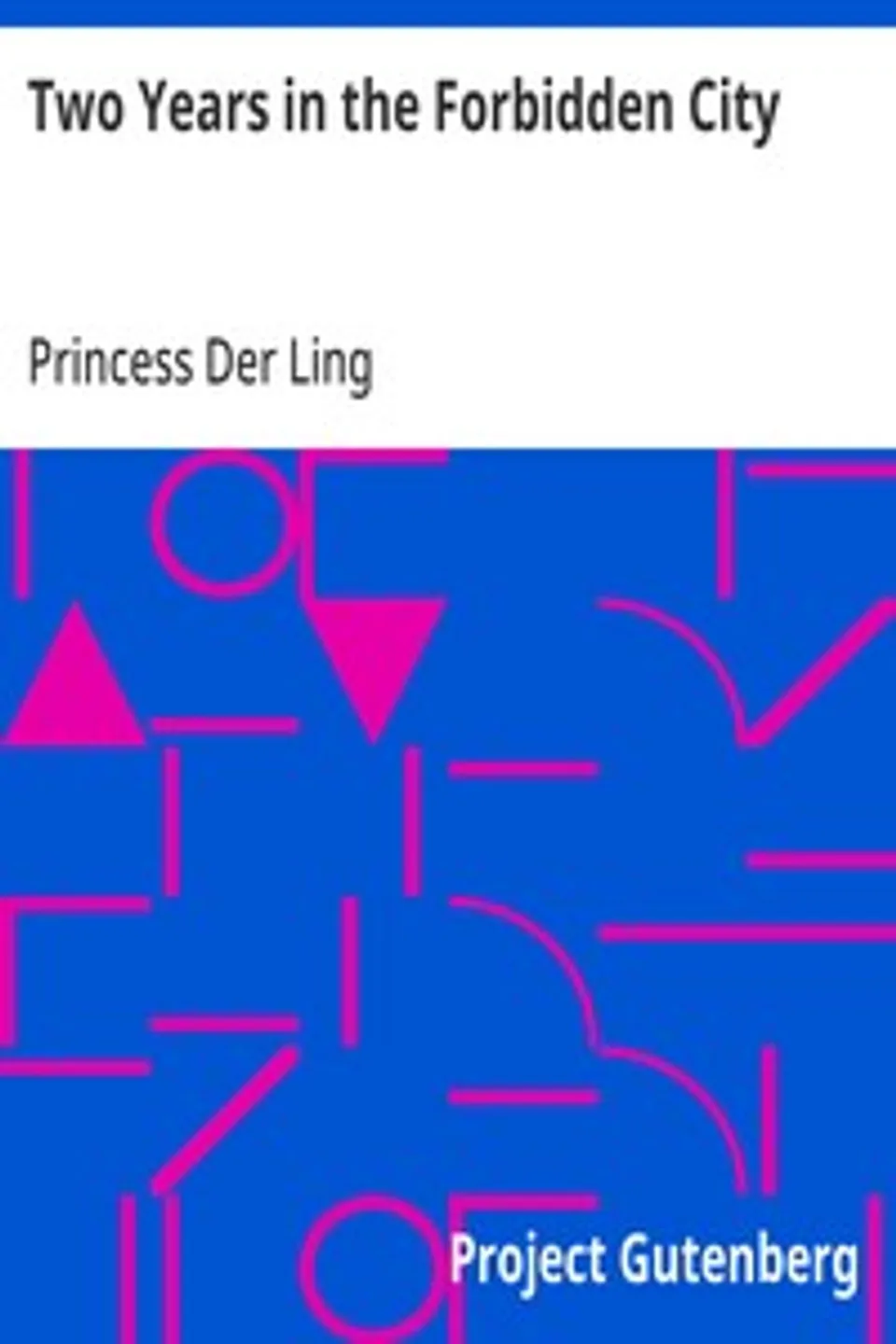 Two Years in the Forbidden City, Princess Der Ling