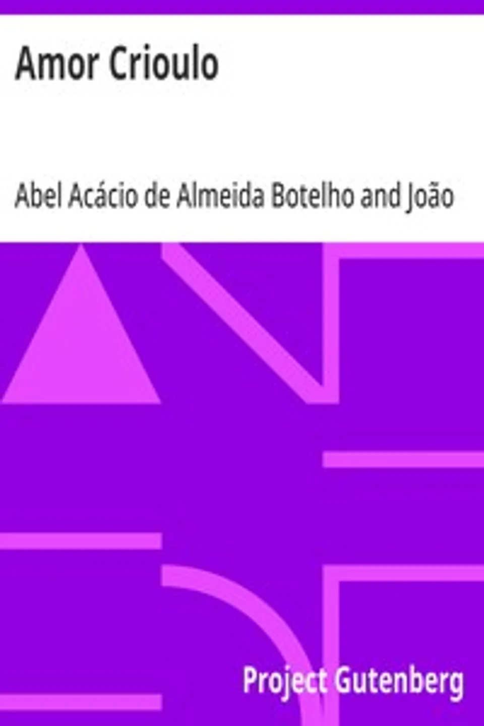 Amor Crioulo: vida argentina, Abel Acácio de Almeida Botelho