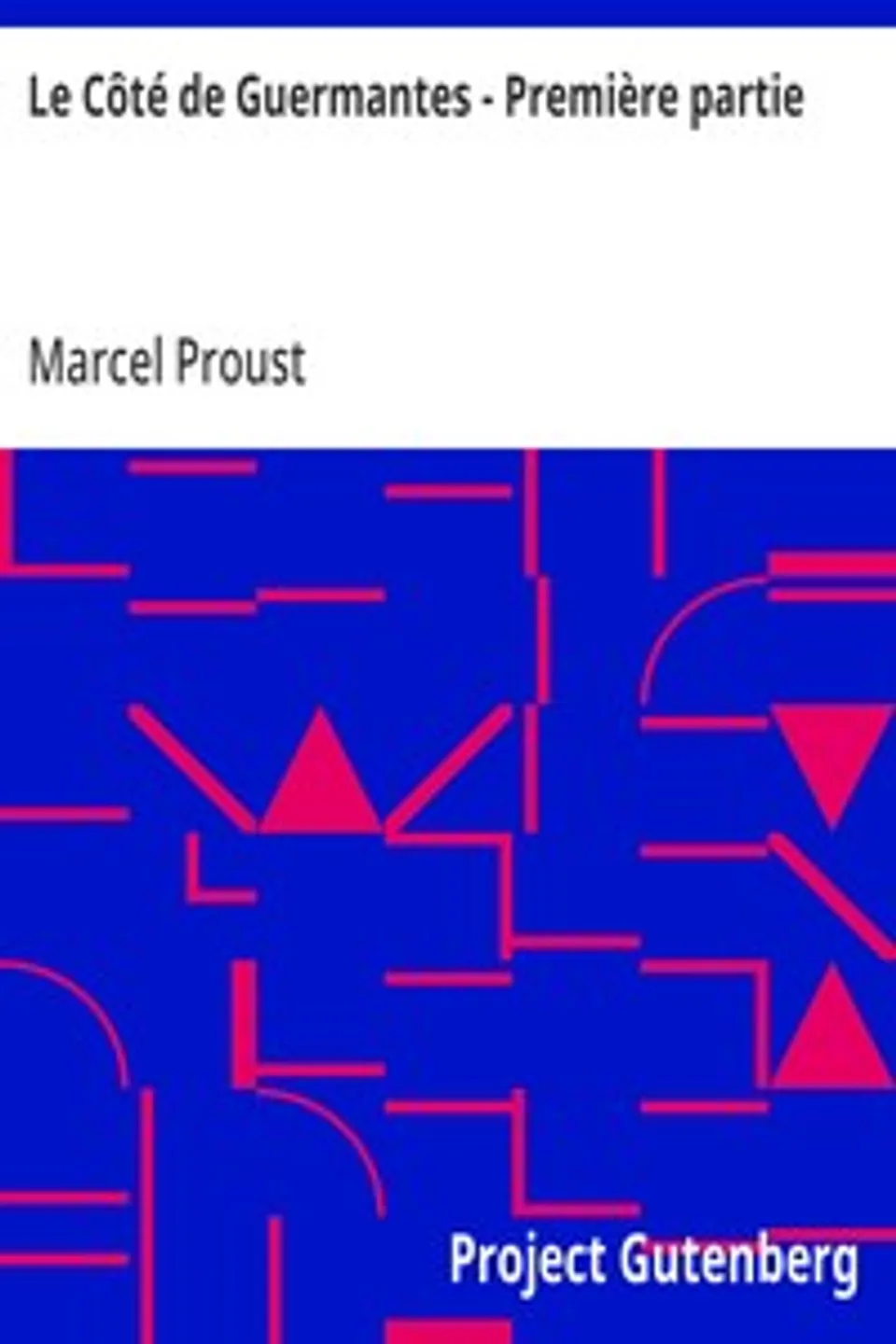 Le Côté de Guermantes - Première partie, Marcel Proust