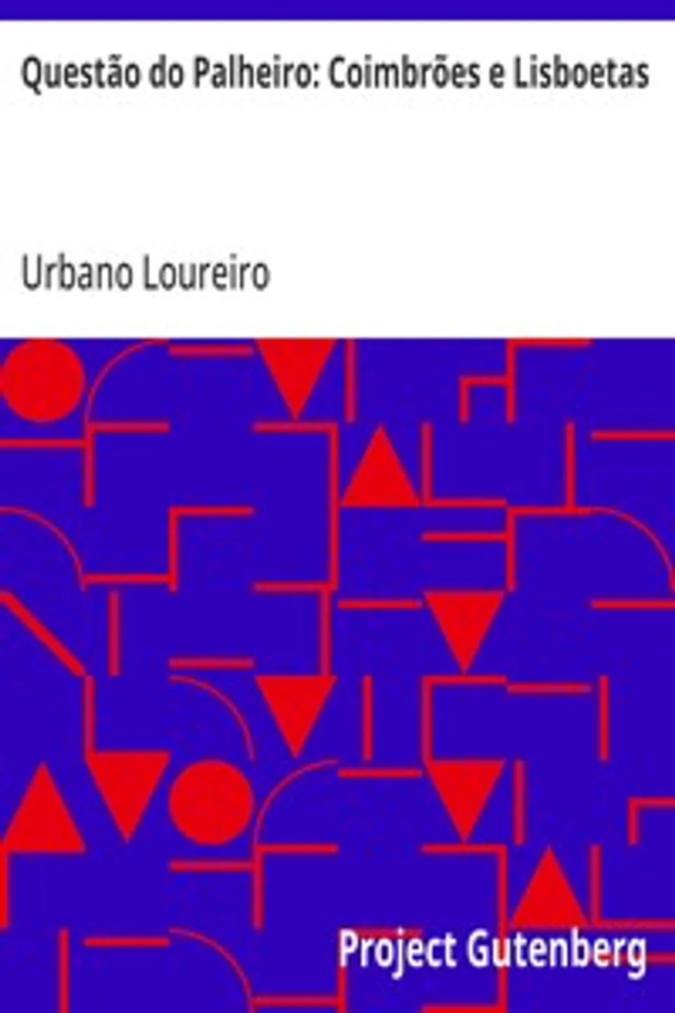Questão do Palheiro: Coimbrões e Lisboetas, Urbano Loureiro