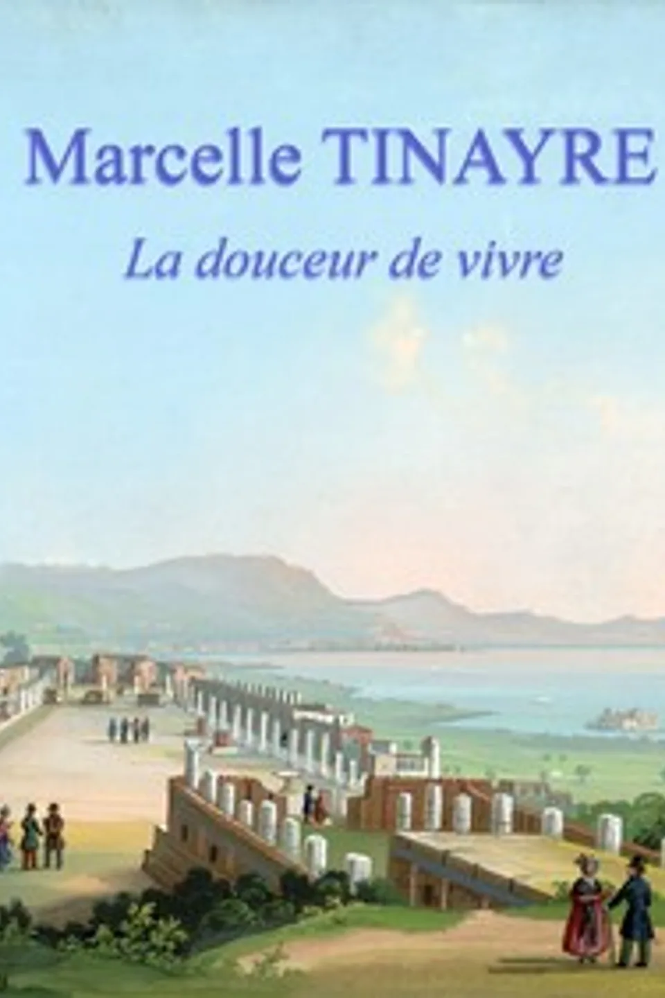 La douceur de vivre, Marcelle Tinayre