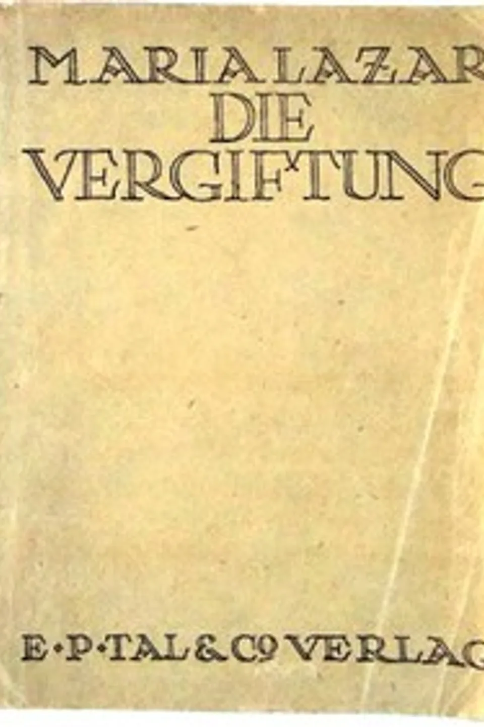 Die Vergiftung, Maria Lazar