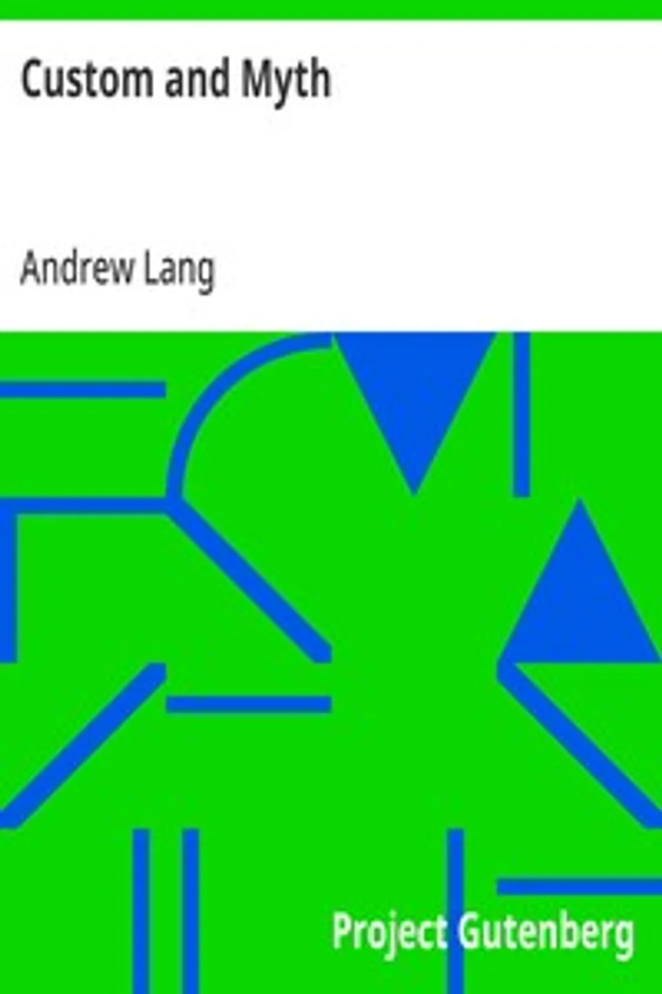 Custom and Myth, Andrew Lang