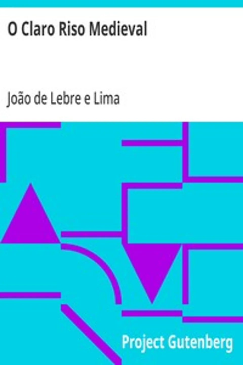 O Claro Riso Medieval, João de Lebre e Lima