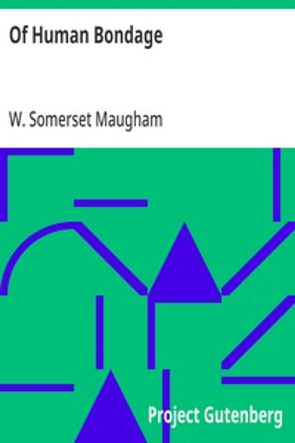 Of Human Bondage, W. Somerset (William Somerset) Maugham