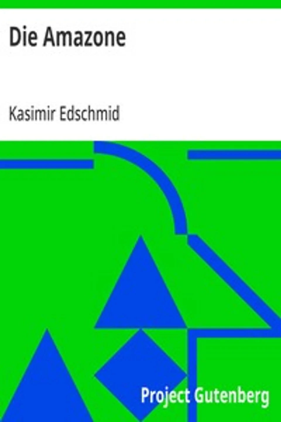 Die Amazone, Kasimir Edschmid