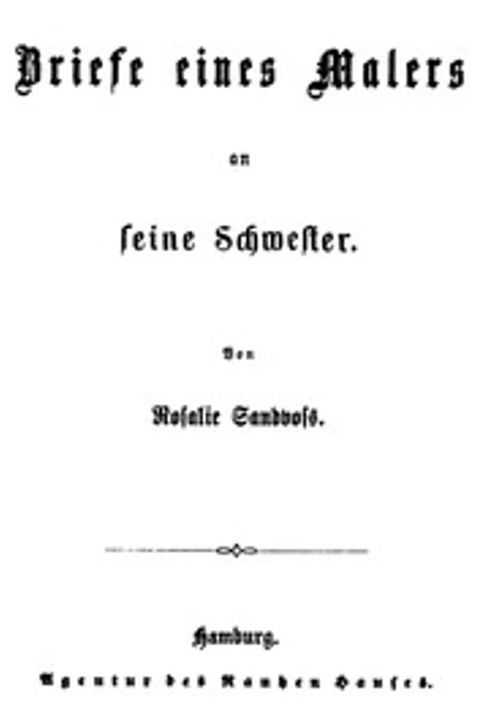 Briefe eines Malers an seine Schwester, Rosalie Sandvoss