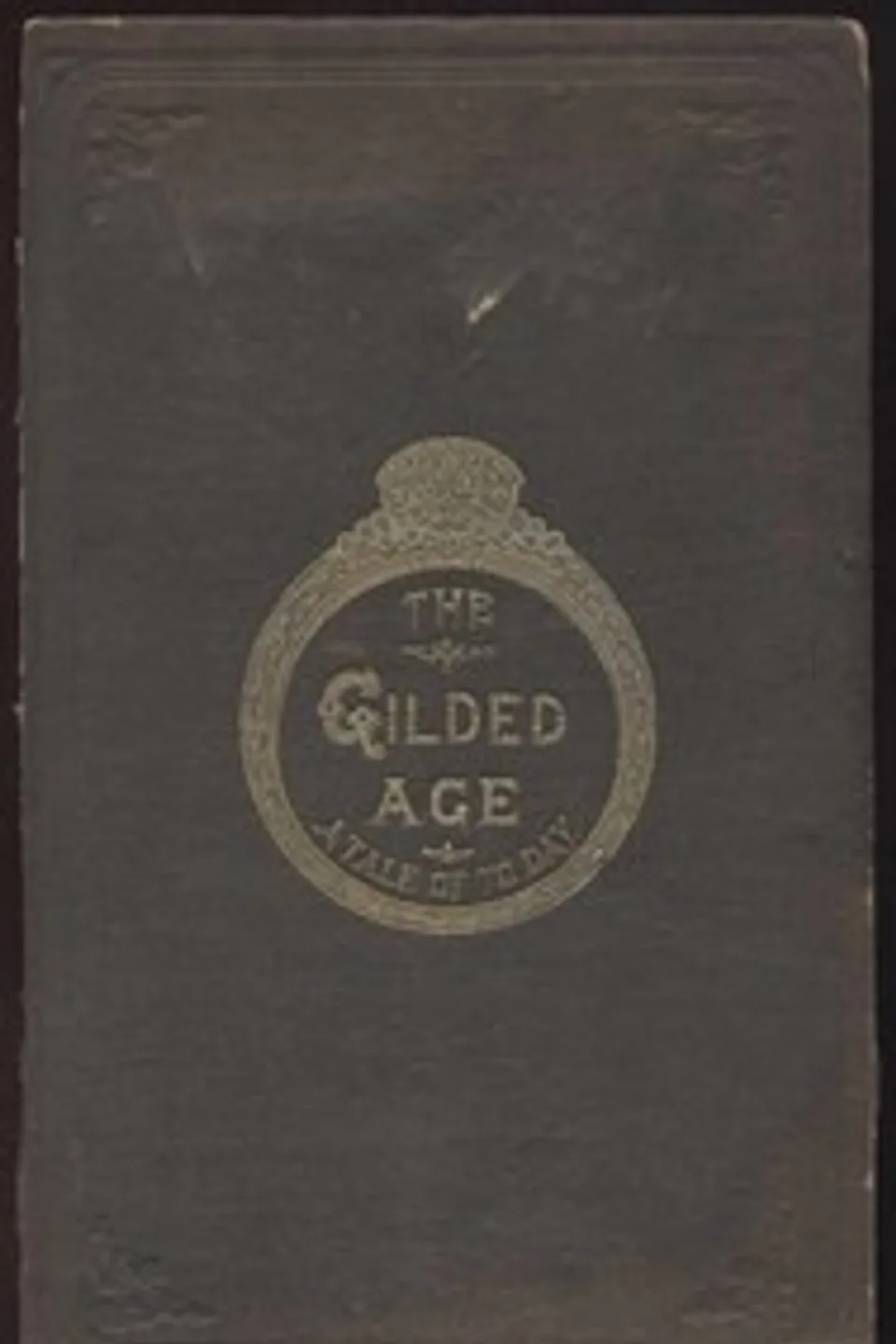 The Gilded Age: A Tale of Today, Mark Twain