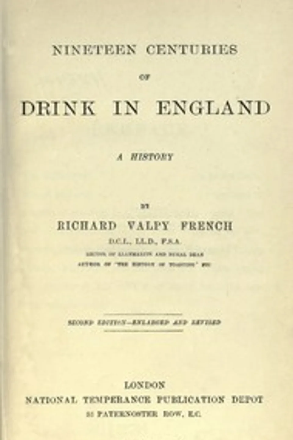 Nineteen Centuries of Drink in England: A History, Richard Valpy French