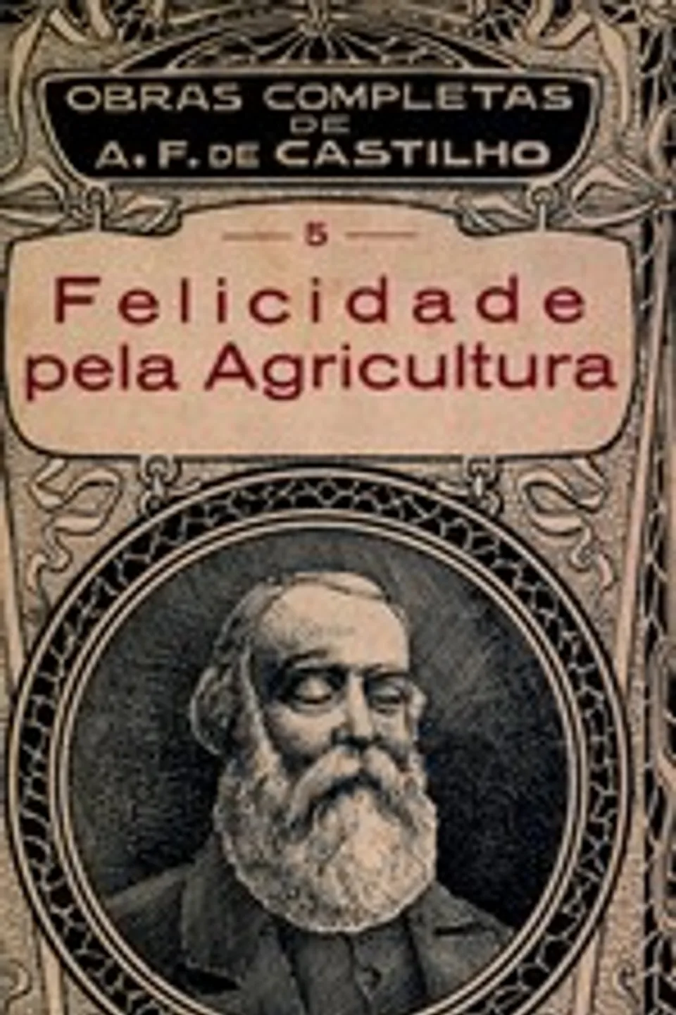 Felicidade pela Agricultura (Vol. II), Antonio Feliciano de Castilho