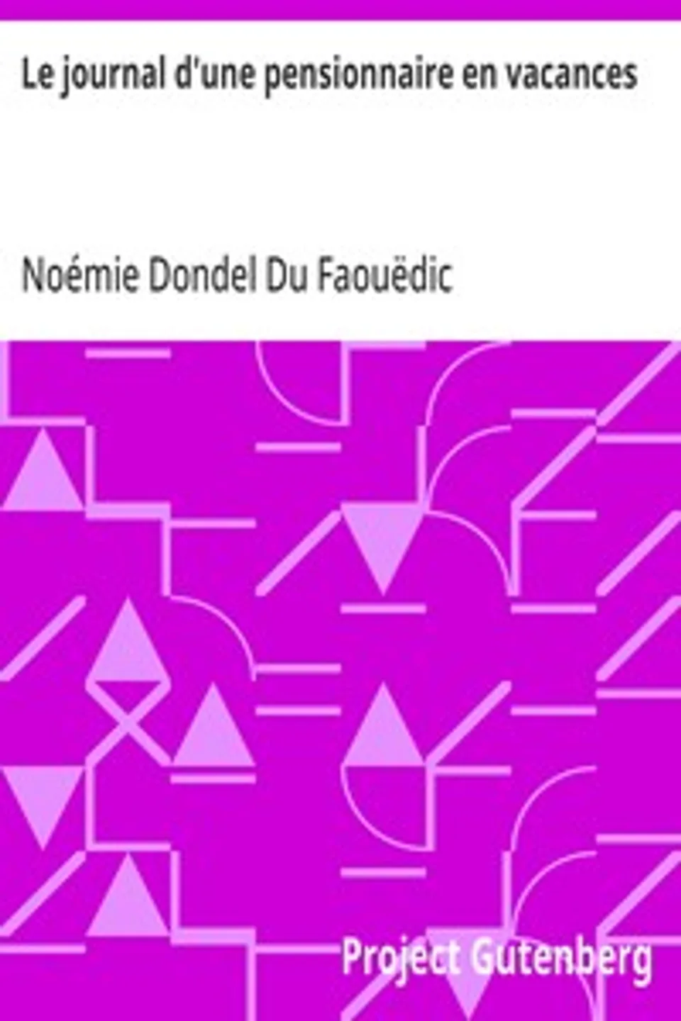 Le journal d'une pensionnaire en vacances, Noémie Dondel Du Faouëdic