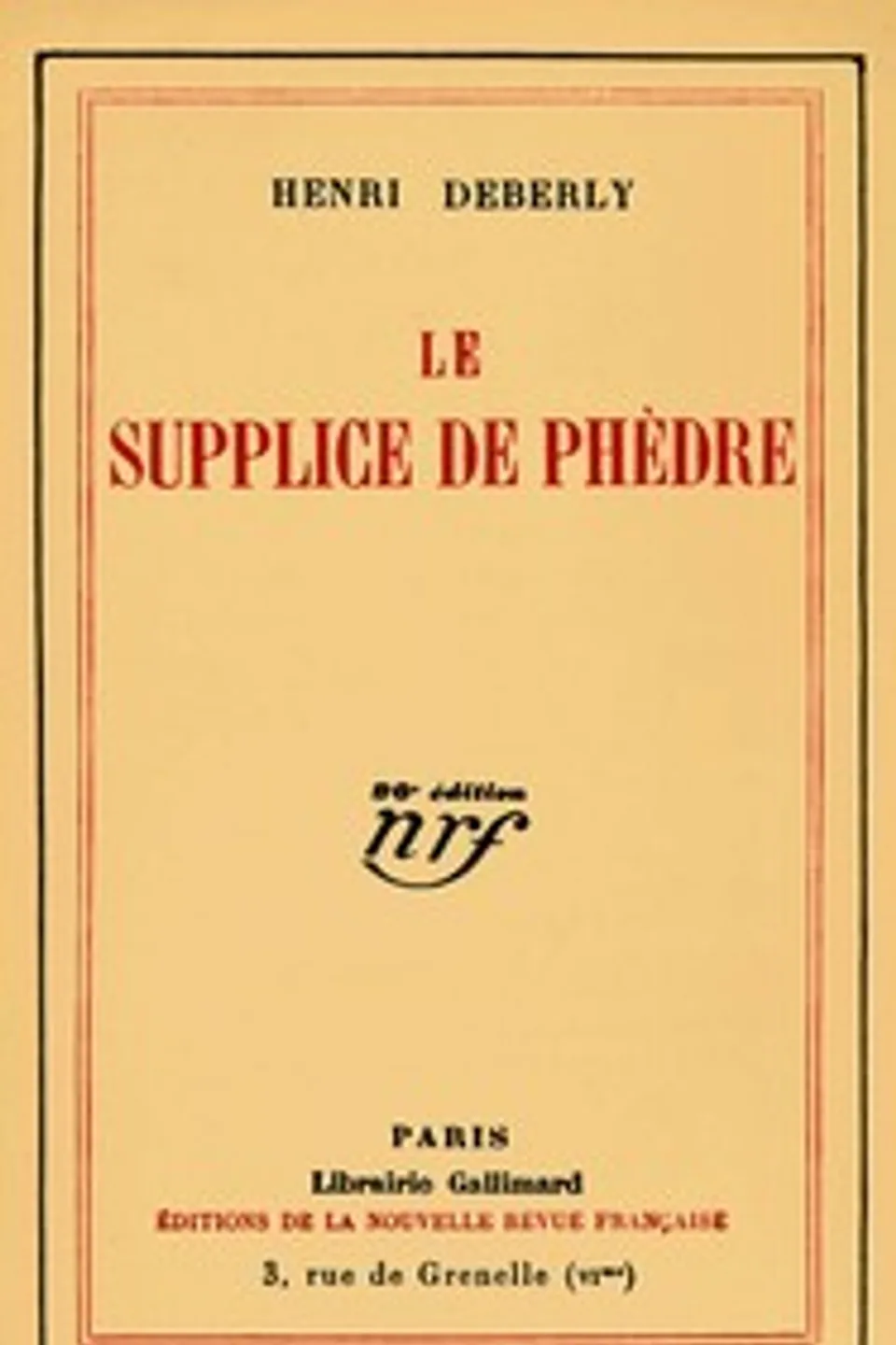 Le supplice de Phèdre : $b roman, Henri Deberly