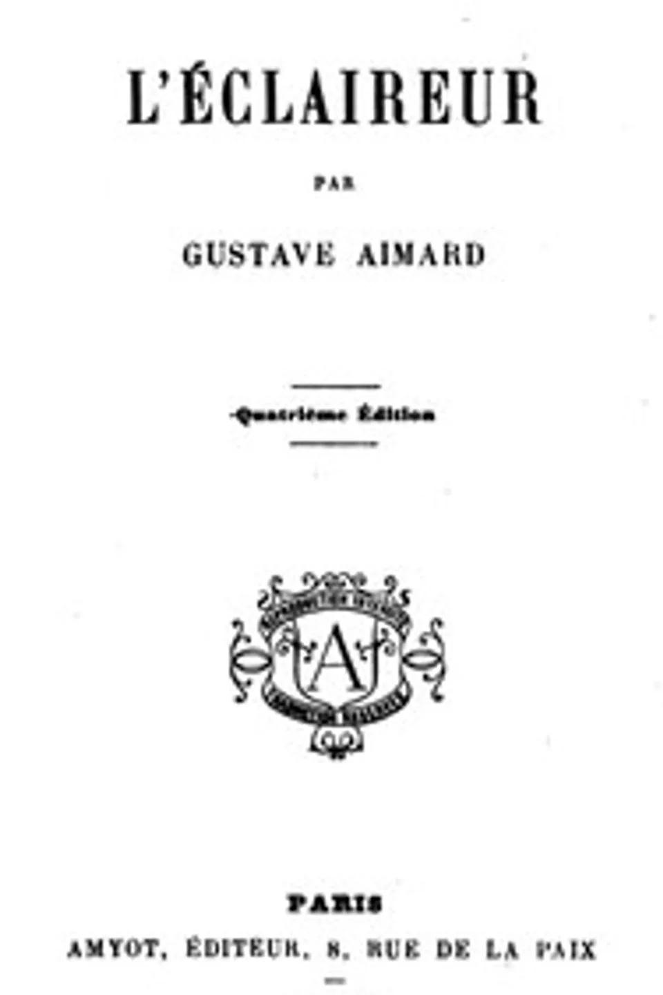 L'éclaireur, Gustave Aimard