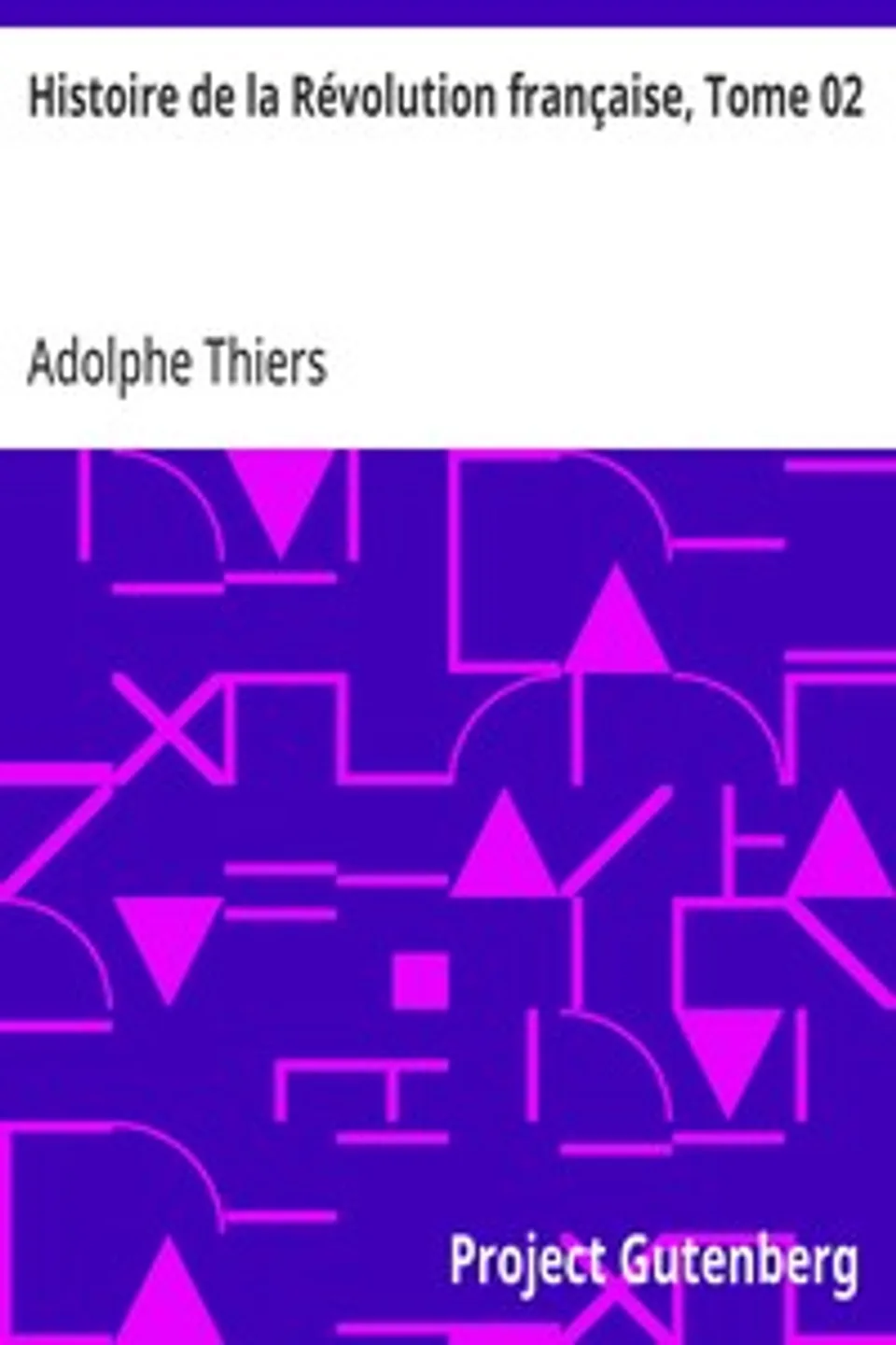 Histoire de la Révolution française, Tome 02, Adolphe Thiers