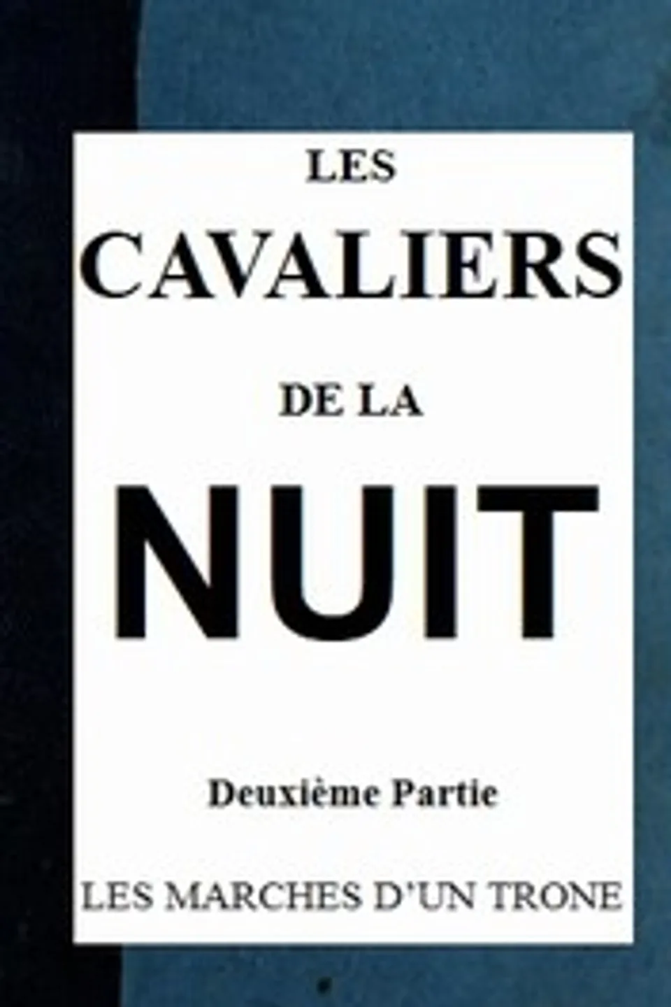 Les cavaliers de la nuit, deuxième partie (t. 4/4), Ponson du Terrail