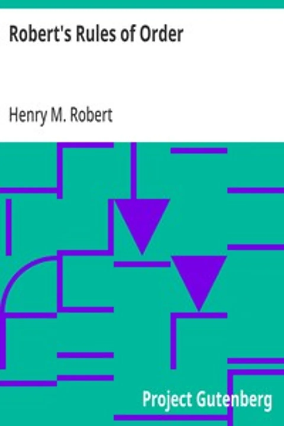 Robert's Rules of Order: Pocket Manual of Rules of Order for Deliberative Assemblies, Henry M. (Henry Martyn) Robert