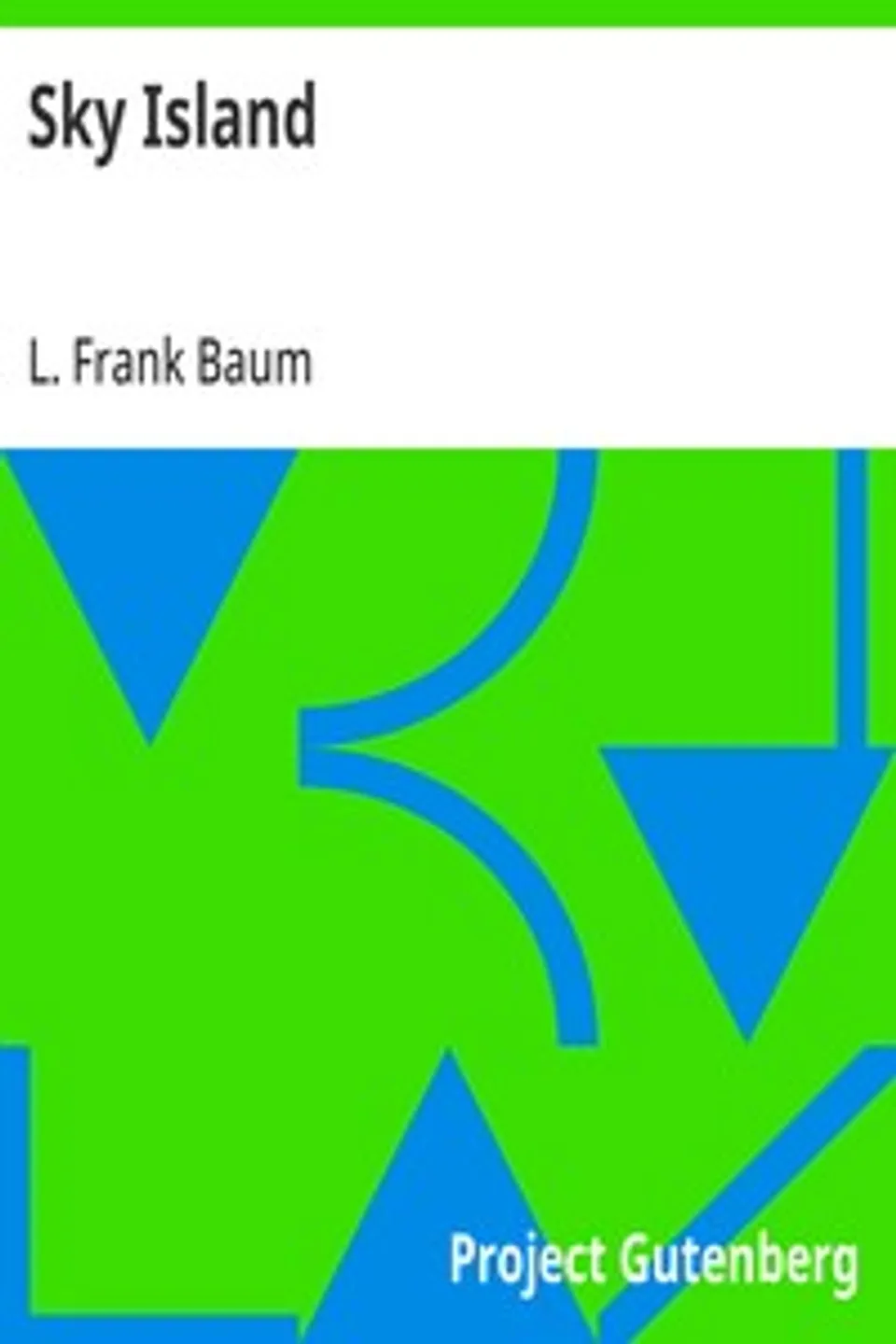Sky Island, L. Frank (Lyman Frank) Baum