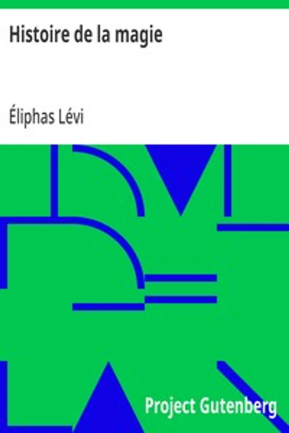 Histoire de la magie, Éliphas Lévi