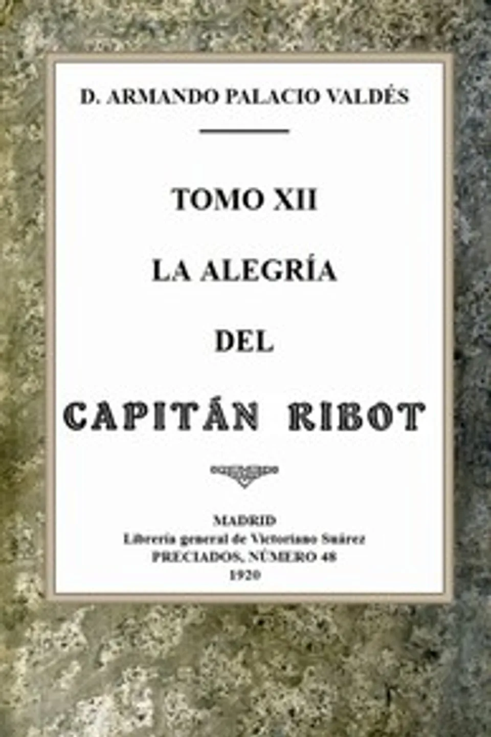 La alegría del capitán Ribot, Armando Palacio Valdés