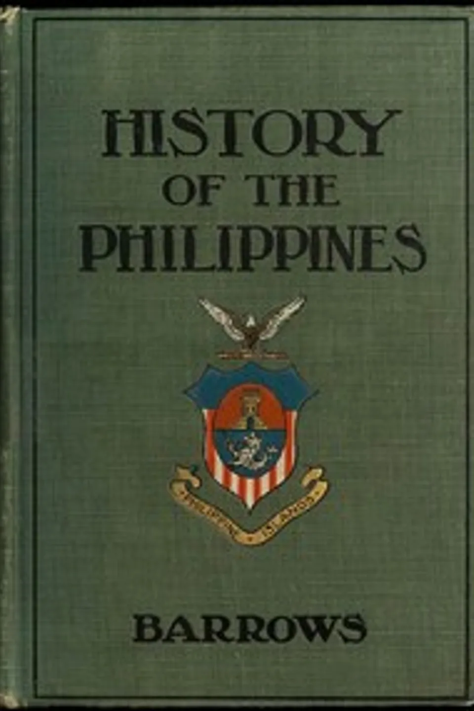 A History of the Philippines, David P. Barrows