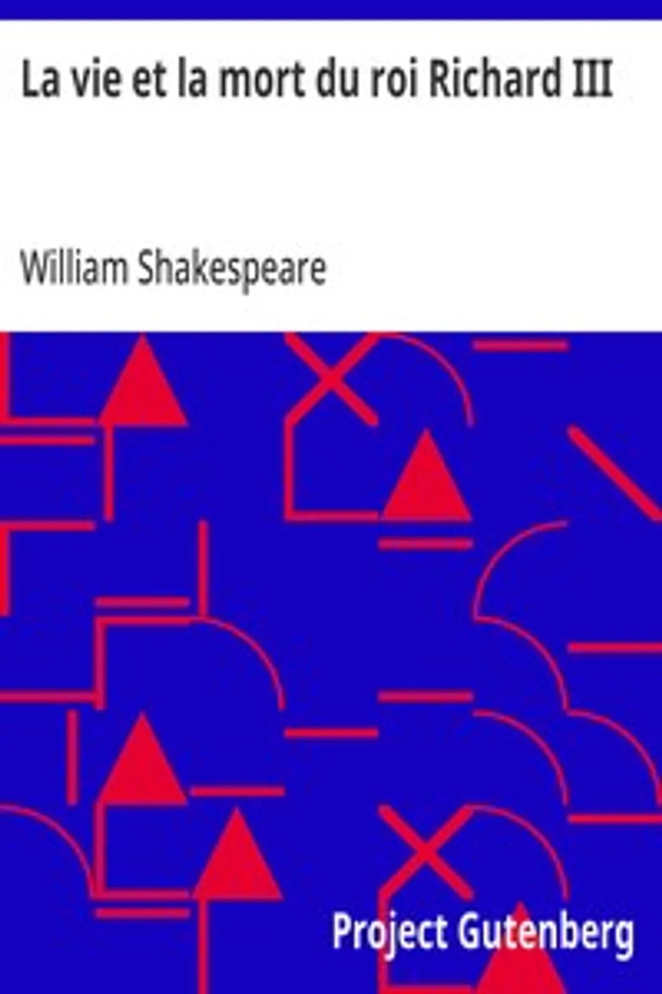 La vie et la mort du roi Richard III, William Shakespeare