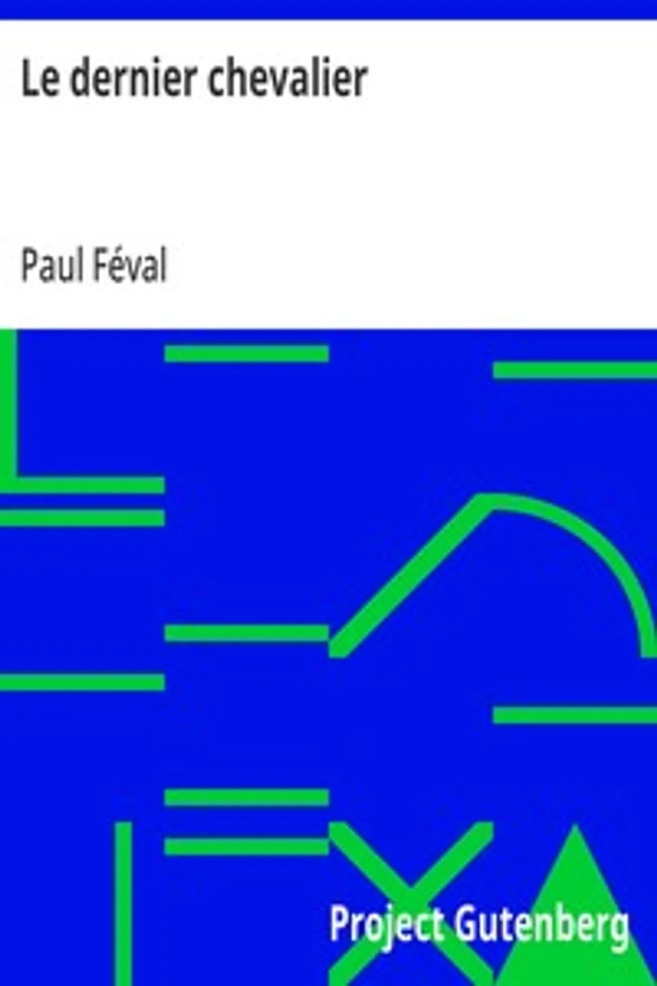 Le dernier chevalier, Paul Féval