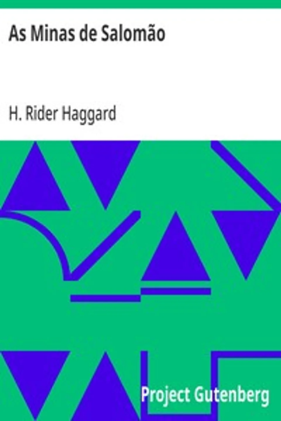 As Minas de Salomão, H. Rider (Henry Rider) Haggard