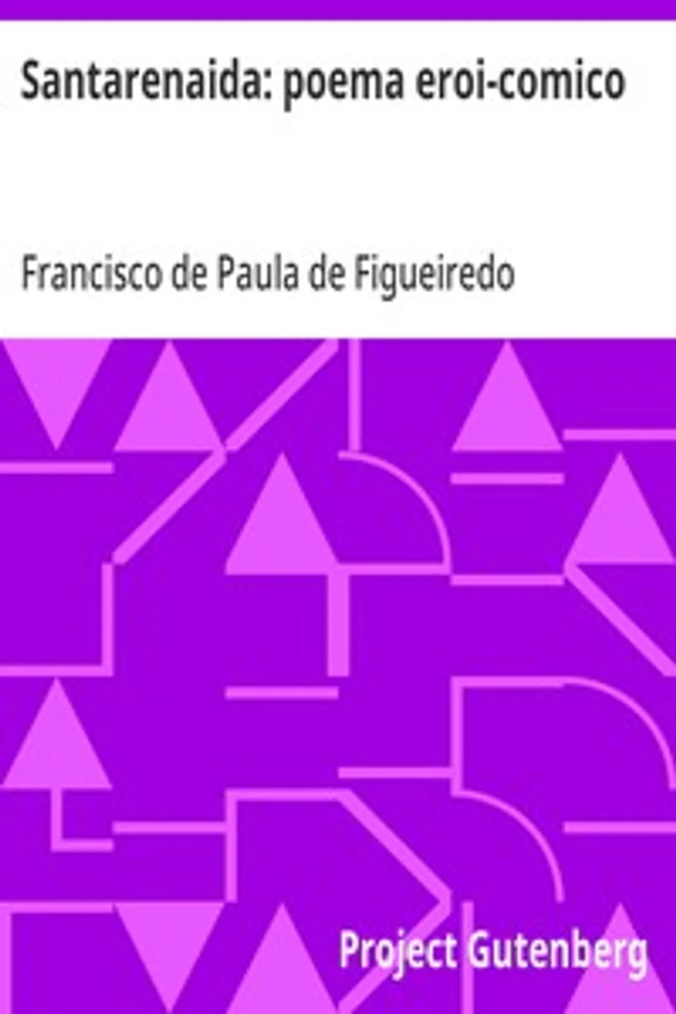 Santarenaida: poema eroi-comico, Francisco de Paula de Figueiredo