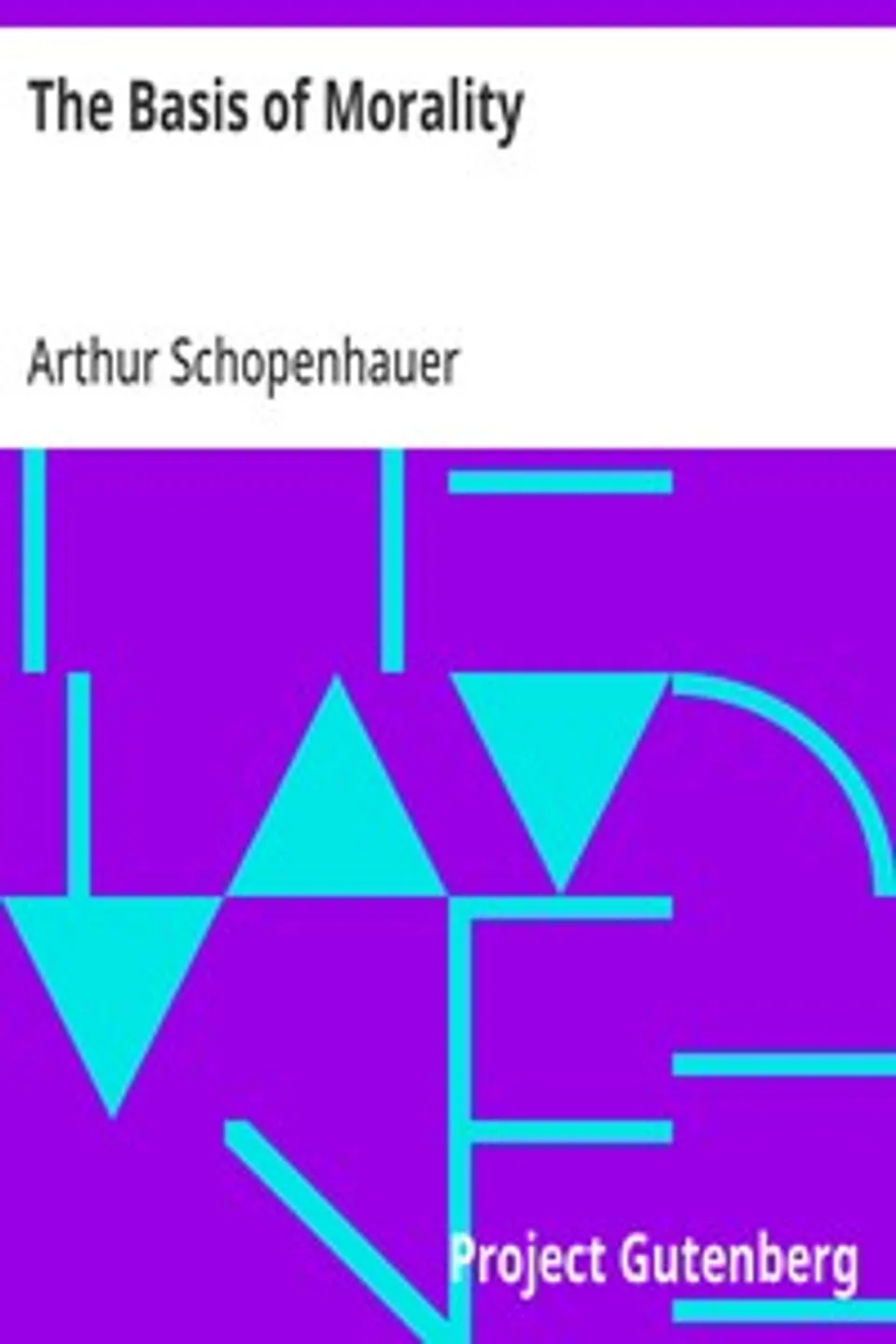 The Basis of Morality, Arthur Schopenhauer