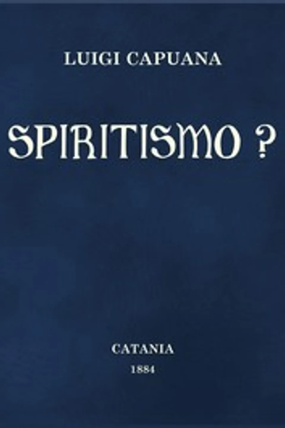 Spiritismo?, Luigi Capuana