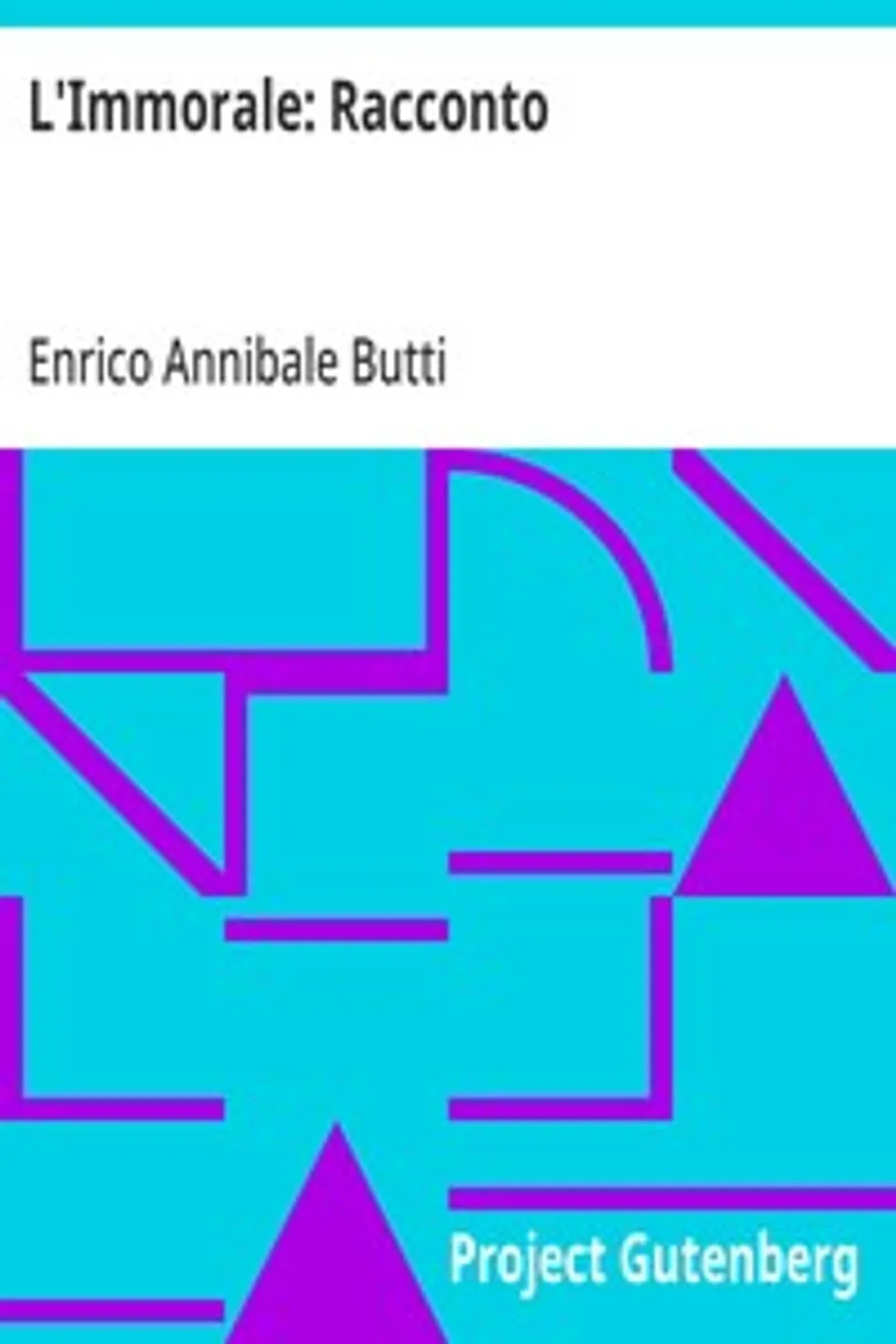 L'Immorale, Enrico Annibale Butti