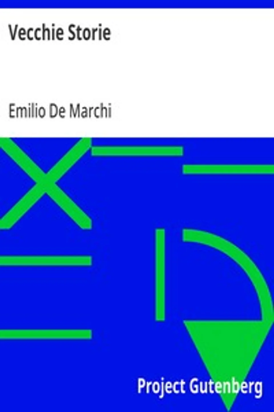 Vecchie Storie, Emilio De Marchi