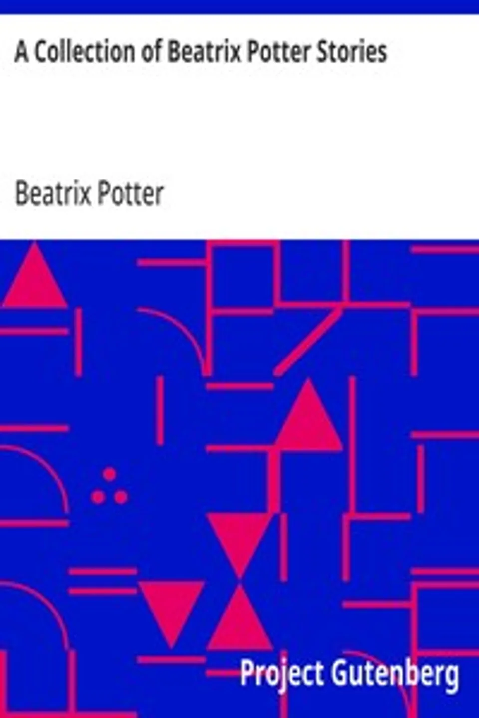 A Collection of Beatrix Potter Stories, Beatrix Potter