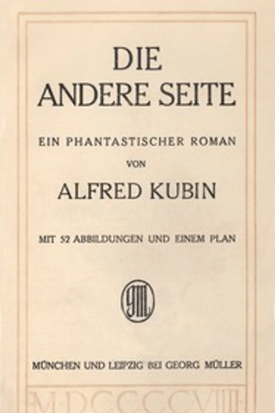 Die andere Seite : $b Ein phantastischer Roman, Alfred Kubin